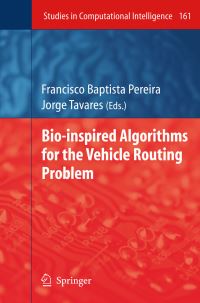 Book Cover for Bio-Inspired Algorithms for the Vehicle Routing Problem by Francisco Baptista Pereira, Jorge Tavares
