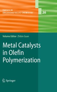 Book Cover for Metal Catalysts in Olefin Polymerization by Zhibin Guan