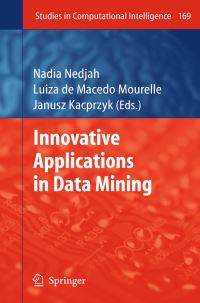 Book Cover for Innovative Applications in Data Mining by Nadia Nedjah, Luiza de Macedo Mourelle, Janusz Kacprzyk
