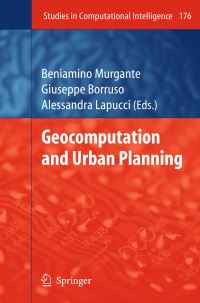 Book Cover for Geocomputation and Urban Planning by Beniamino Murgante, Giuseppe Borruso, Alessandra Lapucci