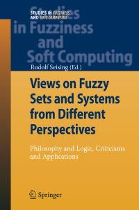 Book Cover for Views on Fuzzy Sets and Systems from Different Perspectives by Rudolf Seising