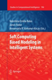 Book Cover for Soft Computing Based Modeling in Intelligent Systems by Valentina Emilia Balas, János Fodor, Annamária R VárkonyiKóczy