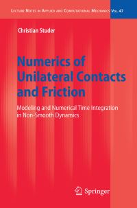 Book Cover for Numerics of Unilateral Contacts and Friction by Christian Studer