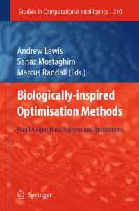 Book Cover for Biologically-Inspired Optimisation Methods by Andrew Lewis, Sanaz Mostaghim, Marcus Randall