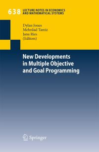 Book Cover for New Developments in Multiple Objective and Goal Programming by International Conference on MultiObjective Programming and Goal Programming, D Jones, Mehrdad Tamiz, Jana Ries