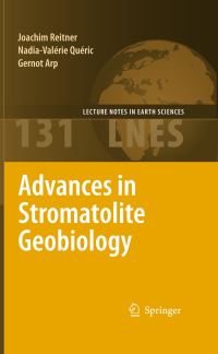 Book Cover for Advances in Stromatolite Geobiology by Kalkowsky Symposium, J Reitner, NadiaValérie Quéric, Gernot Arp