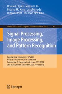 Book Cover for Signal Processing, Image Processing and Pattern Recognition by Dominik Slezak, Sankar Pal, ByeongHo Kang, Junzhong Gu, Hideo Kuroda, Taihoon Kim