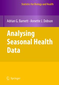 Book Cover for Analysing Seasonal Health Data by Adrian G. Barnett, Annette J. Dobson