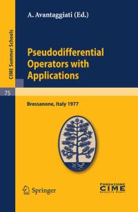 Book Cover for Pseudodifferential Operators With Applications by CIME Summer School, A Avantaggiati, Centro internazionale matematico estivo