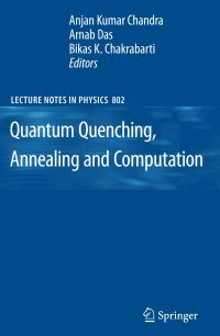 Book Cover for Quantum Quenching, Annealing and Computation by A K Chandra, Arnab Das, B K Chakrabarti