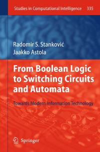 Book Cover for From Boolean Logic to Switching Circuits and Automata by Radomir S StankoviÔc, Jaakko Astola