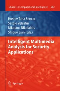 Book Cover for Intelligent Multimedia Analysis for Security Applications by Husrev T Sencar, Sergio Velastin, Nikolaos Nikolaidis, Shiguo Lian