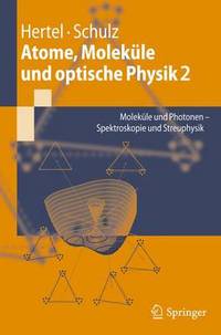 Book Cover for Atome, Molekule Und Optische Physik 2 by Ingolf Volker Hertel, ClausPeter Schulz