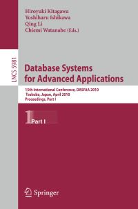 Book Cover for Database Systems for Advanced Applications Information Systems and Applications, Incl. Internet/Web, and HCI by Hiroyuki Kitagawa, Yoshiharu Ishikawa, Wenjie Li, Chiemi Watanabe