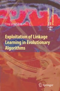 Book Cover for Exploitation of Linkage Learning in Evolutionary Algorithms by Yingping Chen