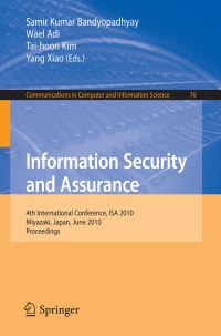 Book Cover for Information Security and Assurance by Samir Kumar Bandyopadhyay, Wael Adi, Taihoon Kim, Yang Xiao