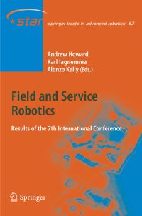 Book Cover for Field and Service Robotics by Alonzo Kelly, Karl Iagnemma, Andrew Howard