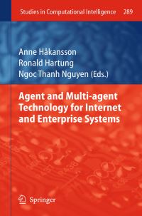 Book Cover for Agent and Multi-Agent Technology for Internet and Enterprise Systems by Anne Håkansson, Ronald L Hartung, Ngoc Thanh Nguyen
