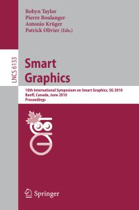 Book Cover for Smart Graphics Image Processing, Computer Vision, Pattern Recognition, and Graphics by Robyn Taylor, Pierre Boulanger, Antonio Krüger, Patrick Olivier
