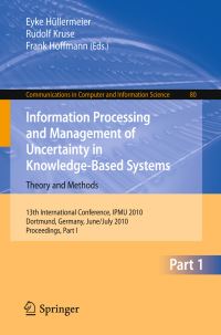 Book Cover for Information Processing and Management of Uncertainty in Knowledge-Based Systems by Eyke Hüllermeier, Rudolf Kruse, Frank Hoffmann