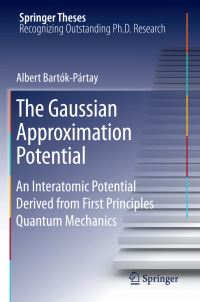 Book Cover for The Gaussian Approximation Potential by Albert Bartók-Pártay