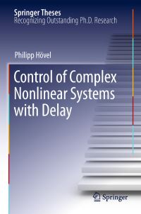 Book Cover for Control of Complex Nonlinear Systems With Delay by Philipp Hövel
