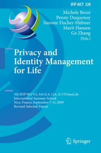 Book Cover for Privacy and Identity Management for Life by 96116, 117FIDIS International Summer School on the Future of Identity in the Information Society IFIP WG 92, Michele Bezzi