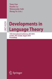 Book Cover for Developments in Language Theory Theoretical Computer Science and General Issues by Yuan Gao, Hanlin Lu, Shinnosuke Seki, Sheng Yu