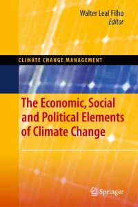 Book Cover for The Economic, Social and Political Elements of Climate Change by Walter Leal Filho