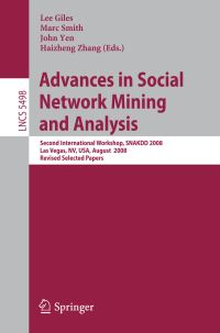 Book Cover for Advances in Social Network Mining and Analysis Theoretical Computer Science and General Issues by C Lee Giles, Marc Smith, John Yen, Haizheng Zhang