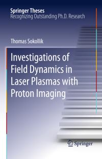 Book Cover for Investigations of Field Dynamics in Laser Plasmas With Proton Imaging by Thomas Sokollik