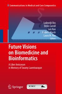 Book Cover for Future Visions on Biomedicine and Bioinformatics 1 by Lodewijk Bos, Swamy Laxminarayan