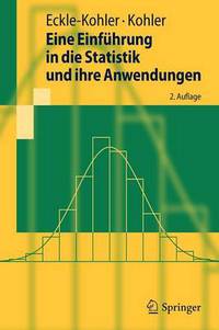 Book Cover for Eine Einführung in Die Statistik Und Ihre Anwendungen by Judith EckleKohler, Michael Kohler