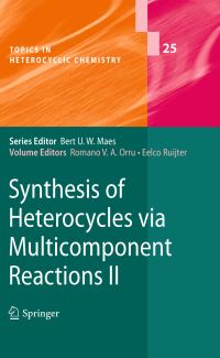 Book Cover for Synthesis of Heterocycles Via Multicomponent Reactions II by R V A Orru, E Ruijter