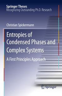 Book Cover for Entropies of Condensed Phases and Complex Systems by Christian Spickermann