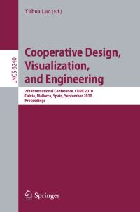 Book Cover for Cooperative Design, Visualization, and Engineering Information Systems and Applications, Incl. Internet/Web, and HCI by Yuhua Luo