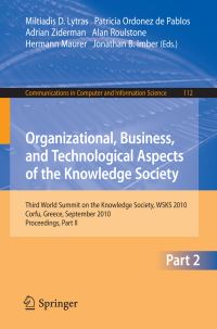 Book Cover for Organizational, Business, and Technological Aspects of the Knowledge Society by Miltiadis D Lytras, Patricia Ordonez De Pablos, Adrian Ziderman, Alan Roulstone, Hermann Maurer, Jonathan B Imber