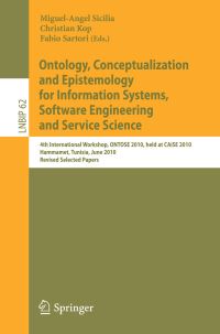 Book Cover for Ontology, Conceptualization and Epistemology for Information Systems, Software Engineering and Service Science by Conceptualization and Epistemology for Information Systems, Software Engineering and Service Science International Workshop on Ontology, MiguelAngel Sicilia, Christian Kop, Fabio Sartori