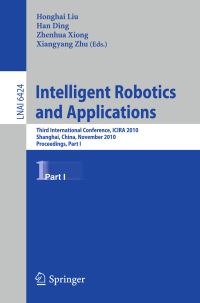 Book Cover for Intelligent Robotics and Applications by ICIRA Conference, Honghai Liu