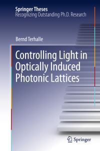 Book Cover for Controlling Light in Optically Induced Photonic Lattices by Bernd Terhalle