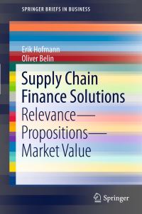 Book Cover for Supply Chain Finance Solutions by Erik Hofmann, Oliver Belin