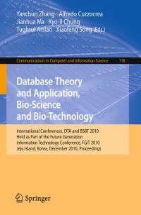 Book Cover for Database Theory and Application, Bio-Science and Bio-Technology by Yanchun Zhang, Alfredo Cuzzocrea, Jianhua Ma, Kyoil Chung, Tughrul Arslan, Xiaofeng Song