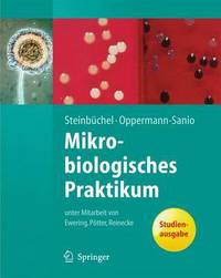 Book Cover for Mikrobiologisches Praktikum by Alexander Steinbüchel, Fred Bernd OppermannSanio