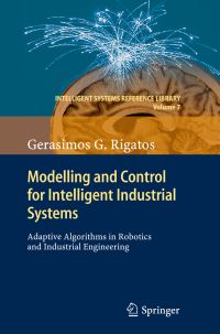 Book Cover for Modelling and Control for Intelligent Industrial Systems by Gerasimos Rigatos