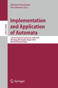 Book Cover for Implementation and Application of Automata by CIAA Conference, Michael Domaratzki, Kai Salomaa