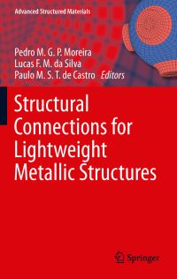 Book Cover for Structural Connections for Lightweight Metallic Structures by Pedro M G P Moreira, Lucas Filipe Martins da Silva, Paulo M S Tavares de Castro