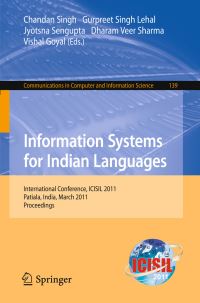 Book Cover for Information Systems for Indian Languages by Chandan Singh, Gurpreet Singh Lehal, Jyotsna Sengupta, Dharam Veer Sharma, Vishal Goyal