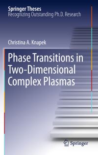 Book Cover for Phase Transitions in Two-Dimensional Complex Plasmas by Christina A. Knapek