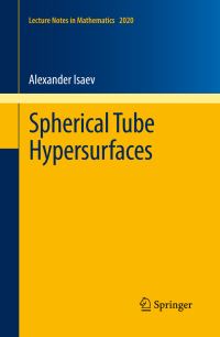 Book Cover for Spherical Tube Hypersurfaces by Alexander Isaev
