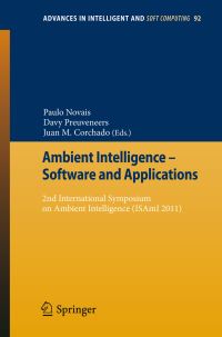 Book Cover for Ambient Intelligence - Software and Applications by Paulo Novais, Davy Preuveneers, Juan Manuel Corchado Rodríguez